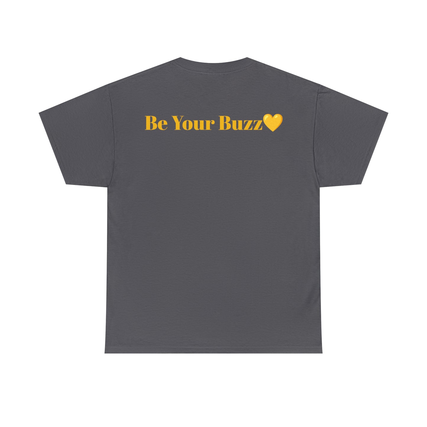 "Be Your Buzz" Unisex Heavy Cotton Tee