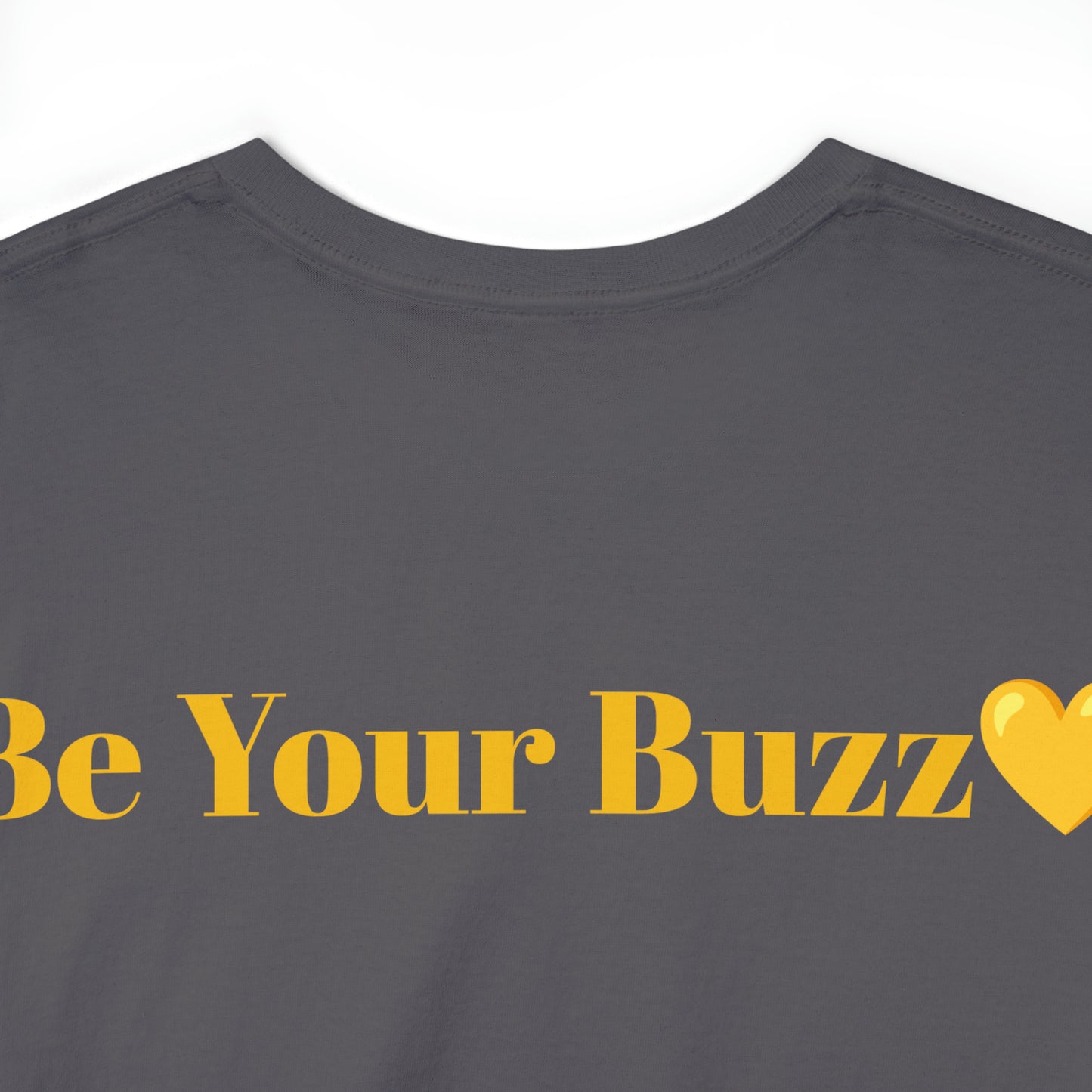 "Be Your Buzz" Unisex Heavy Cotton Tee